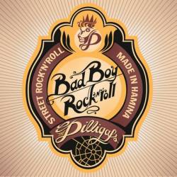 The Dilligafs : Bad Boy Rock'N'Roll